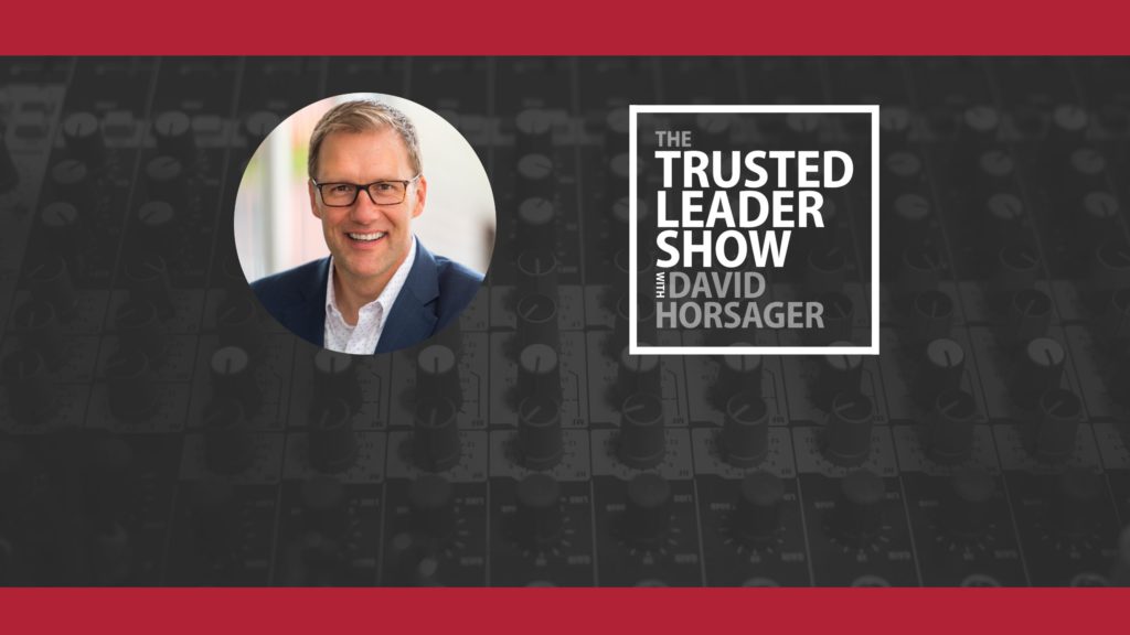 Ep. 110: David Horsager on The Commonality Of The Most Trusted Leaders